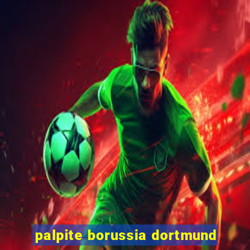 palpite borussia dortmund